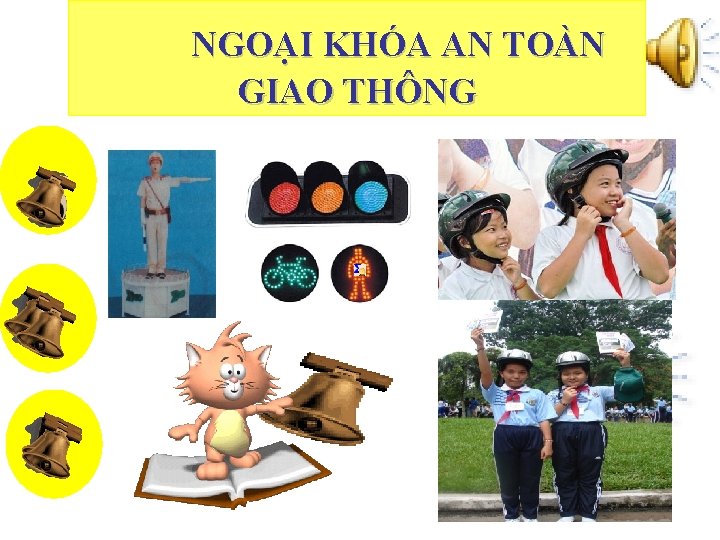 NGOẠI KHÓA AN TOÀN GIAO THÔNG 