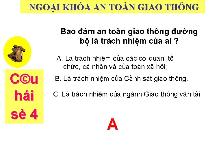 NGOẠI KHÓA AN TOÀN GIAO THÔNG Bảo đảm an toàn giao thông đường bộ