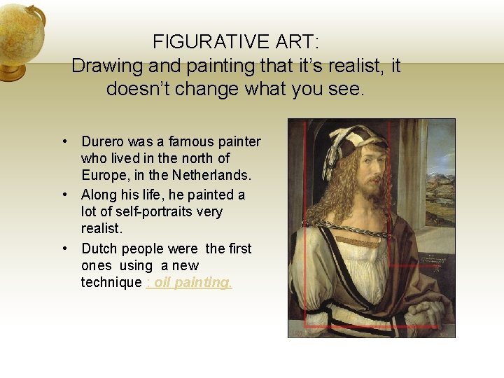 FIGURATIVE ART: Drawing and painting that it’s realist, it doesn’t change what you see.