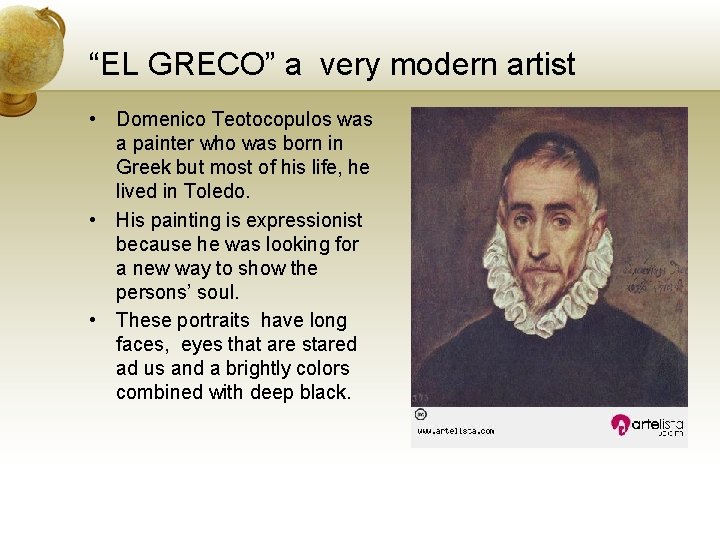 “EL GRECO” a very modern artist • Domenico Teotocopulos was a painter who was