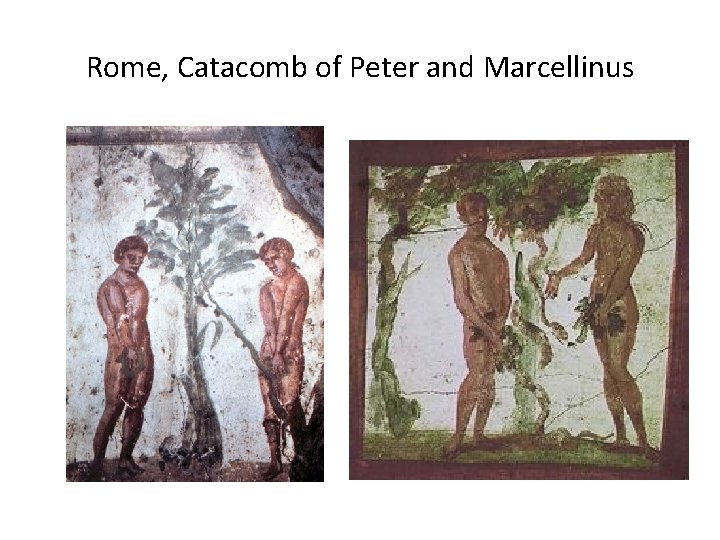 Rome, Catacomb of Peter and Marcellinus 