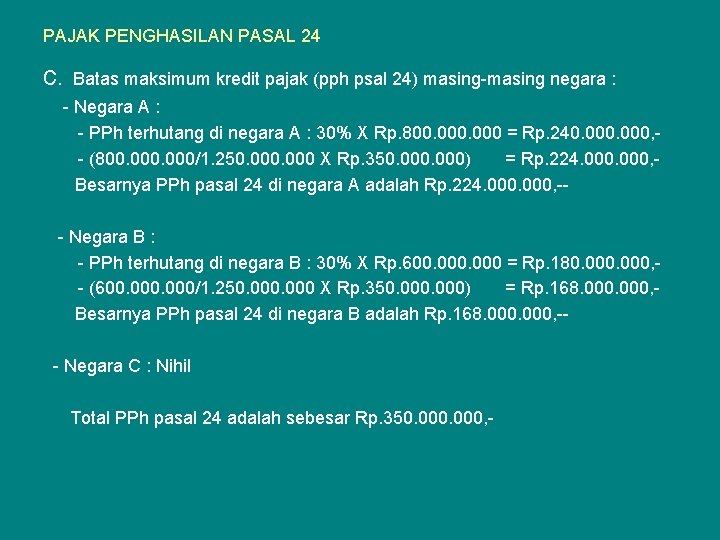 PAJAK PENGHASILAN PASAL 24 c. Batas maksimum kredit pajak (pph psal 24) masing-masing negara