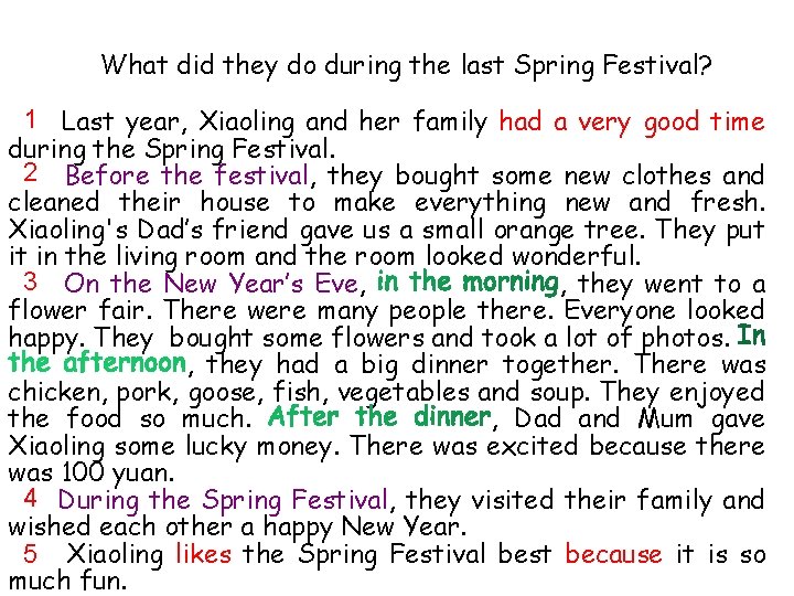 What did they do during the last Spring Festival? 1 Last year, Xiaoling and