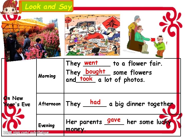 Look and Say Morning On New Year's Eve went They _______ to a flower