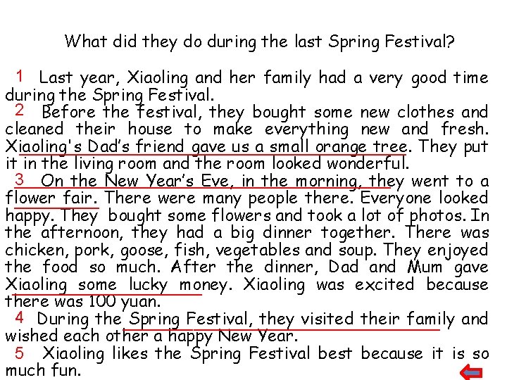 What did they do during the last Spring Festival? 1 Last year, Xiaoling and