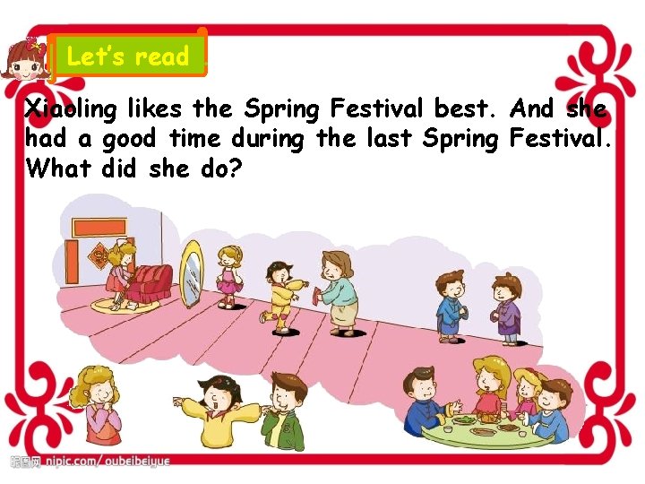 Let’s read. Xiaoling likes the Spring Festival best. And she had a good time