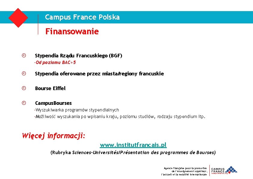 Campus France Polska Finansowanie ¿ Stypendia Rządu Francuskiego (BGF) -Od poziomu BAC+5 ¿ Stypendia