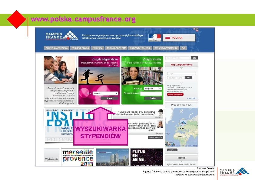 www. polska. campusfrance. org WYSZUKIWARKA STYPENDIÓW 