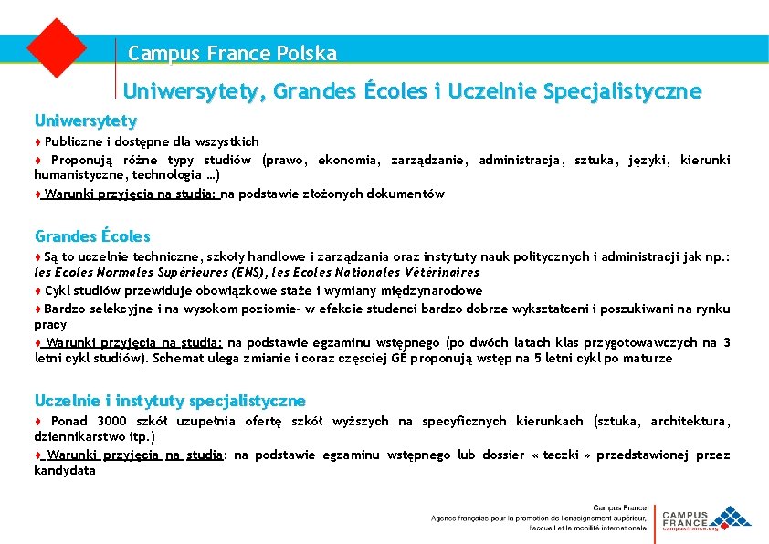 Campus France Polska Uniwersytety, Grandes Écoles i Uczelnie Specjalistyczne Uniwersytety ♦ Publiczne i dostępne