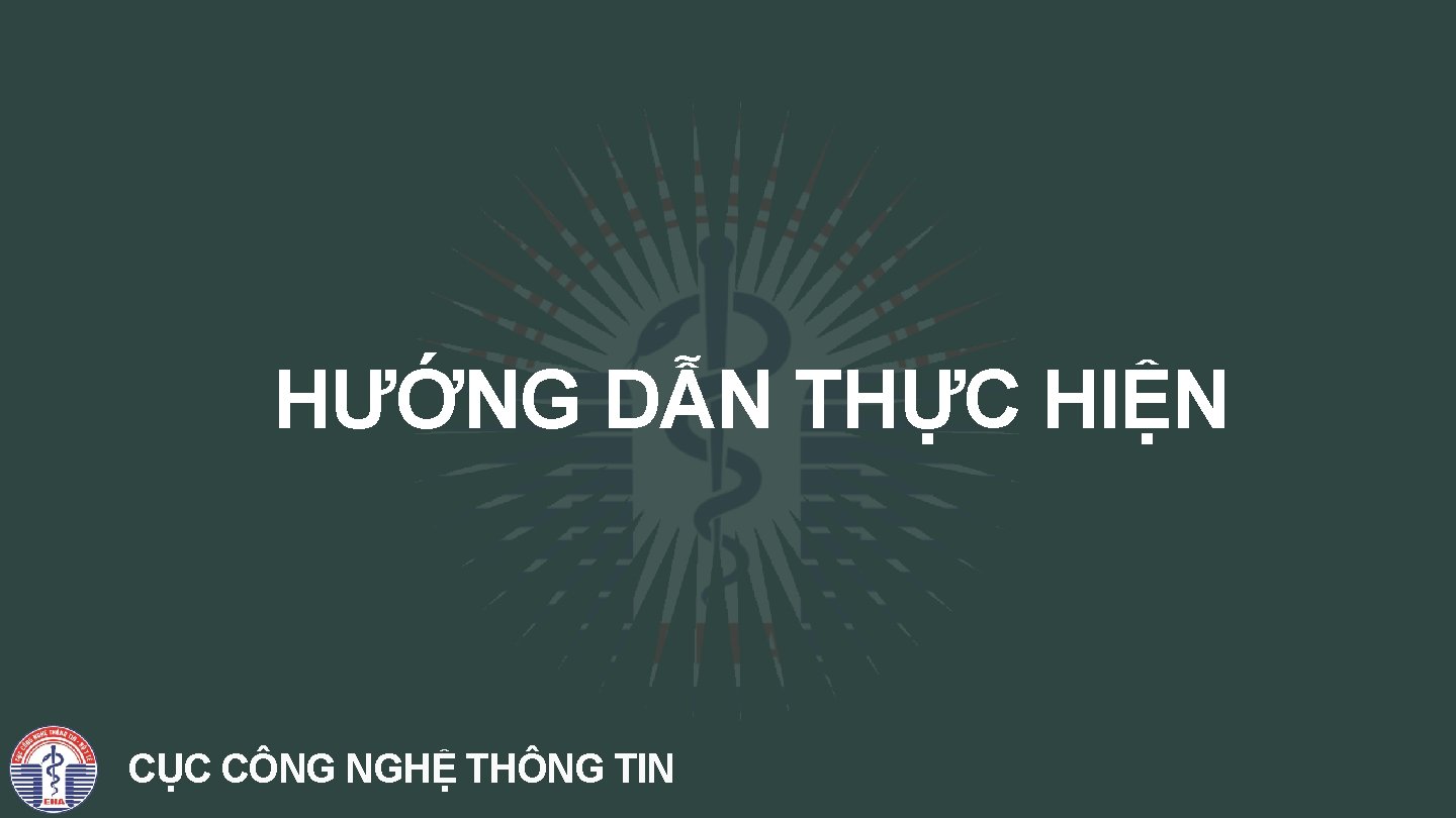 HƯỚNG DẪN THỰC HIỆN CỤC CÔNG NGHỆ THÔNG TIN 