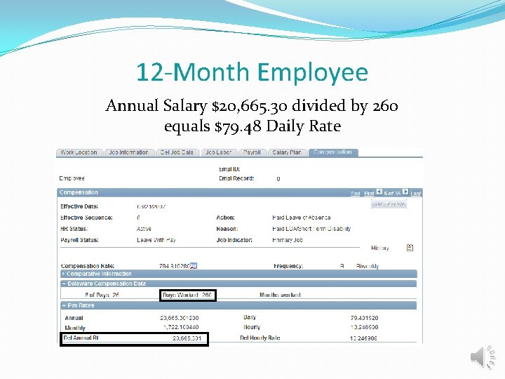 12 -Month Employee Annual Salary $20, 665. 30 divided by 260 equals $79. 48