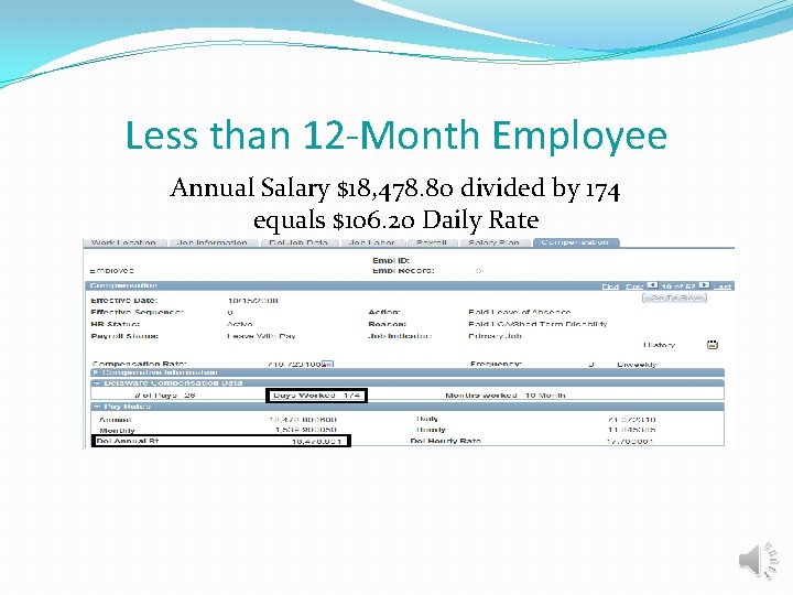 Less than 12 -Month Employee Annual Salary $18, 478. 80 divided by 174 equals