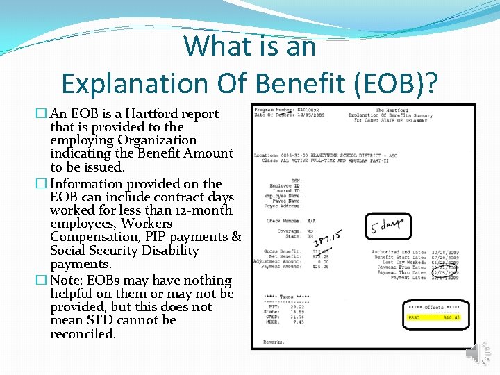 What is an Explanation Of Benefit (EOB)? � An EOB is a Hartford report