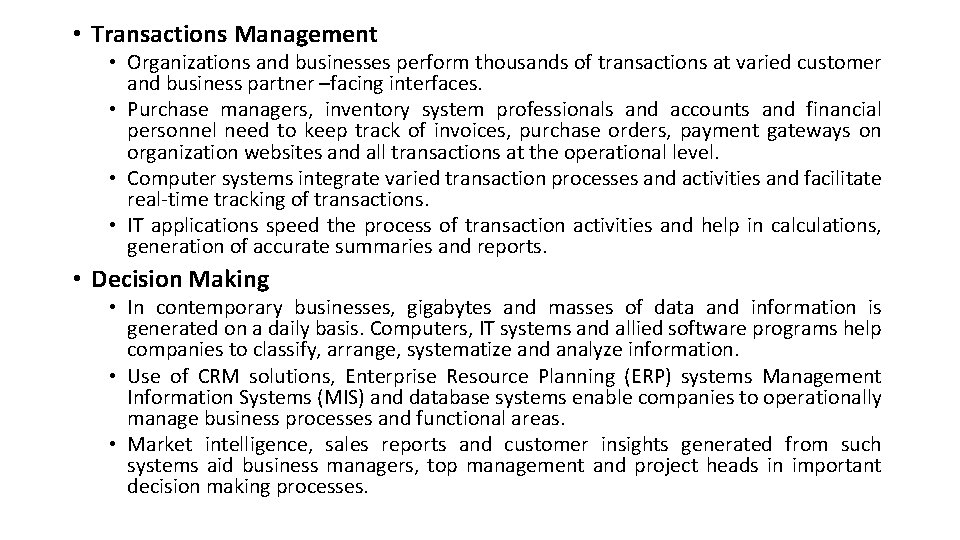  • Transactions Management • Organizations and businesses perform thousands of transactions at varied