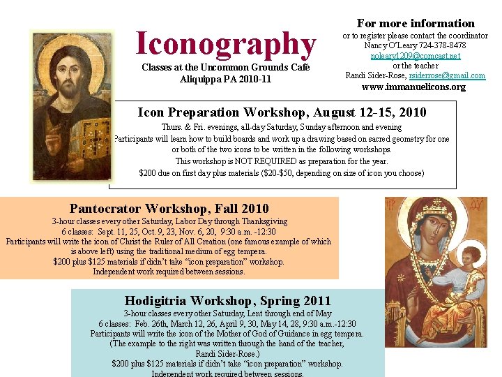 Iconography Classes at the Uncommon Grounds Café Aliquippa PA 2010 -11 For more information