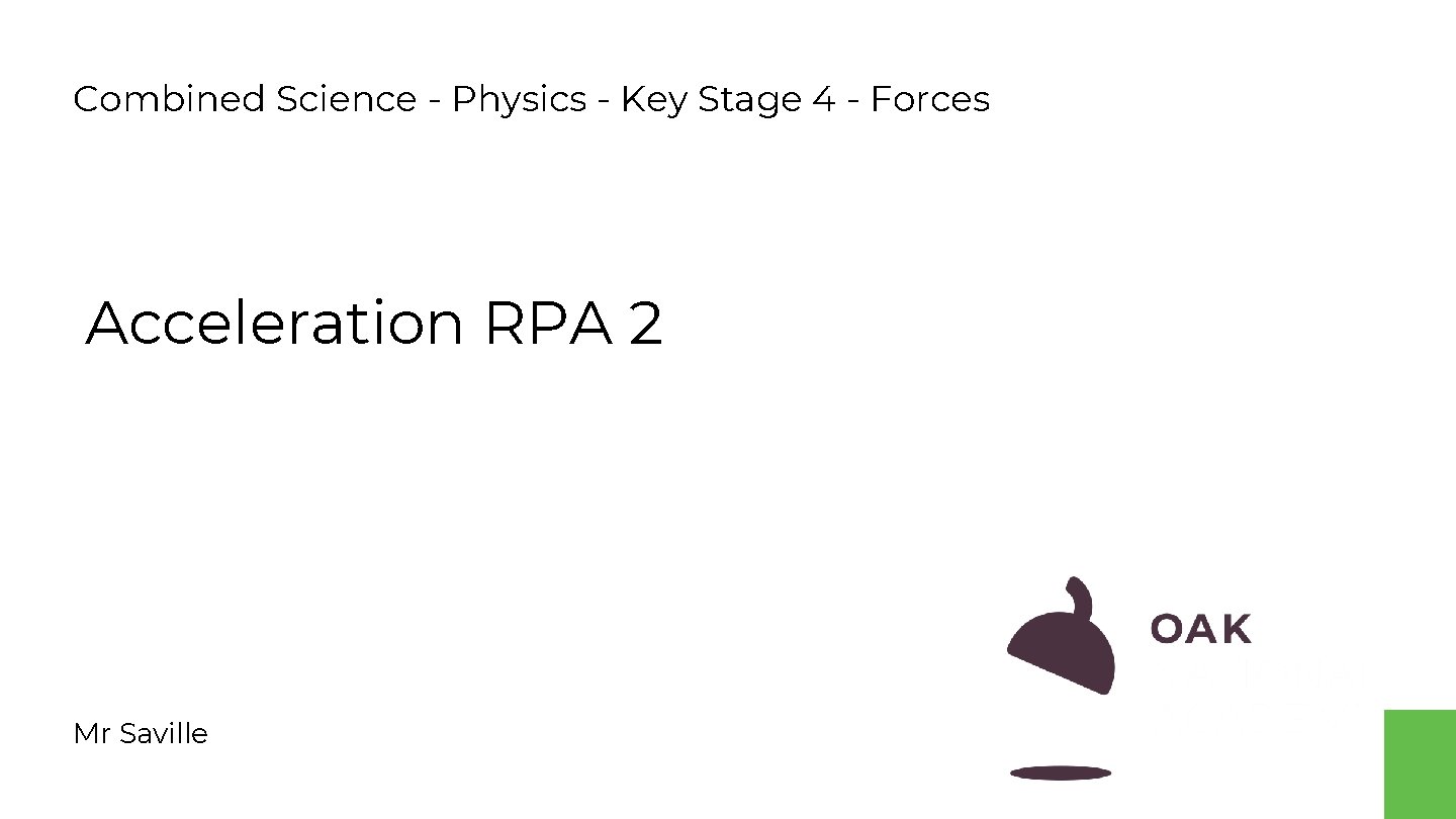 Combined Science - Physics - Key Stage 4 - Forces Acceleration RPA 2 Mr