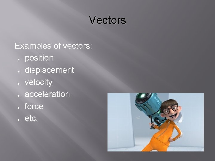 DISPLACEMENT AND POSITION VECTORS Physical Quantities All physics