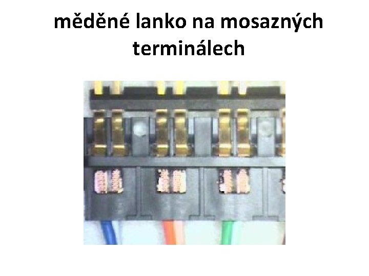 měděné lanko na mosazných terminálech 