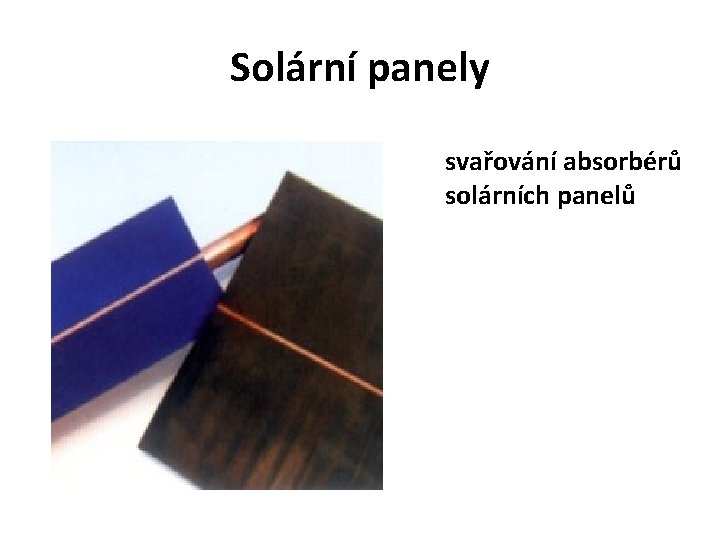 Solární panely svařování absorbérů solárních panelů 