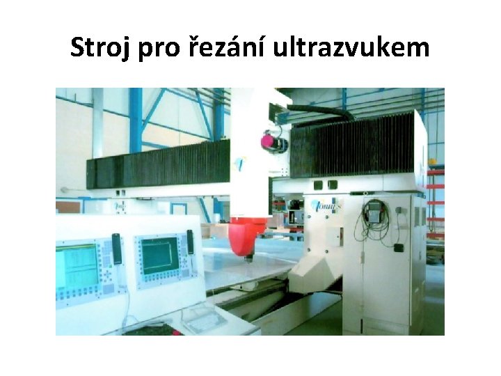 Stroj pro řezání ultrazvukem 