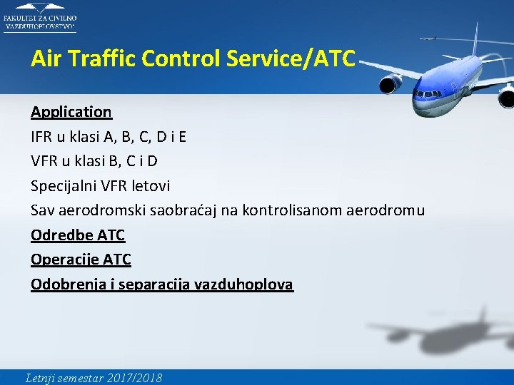 Air Traffic Control Service/ATC Application IFR u klasi A, B, C, D i E