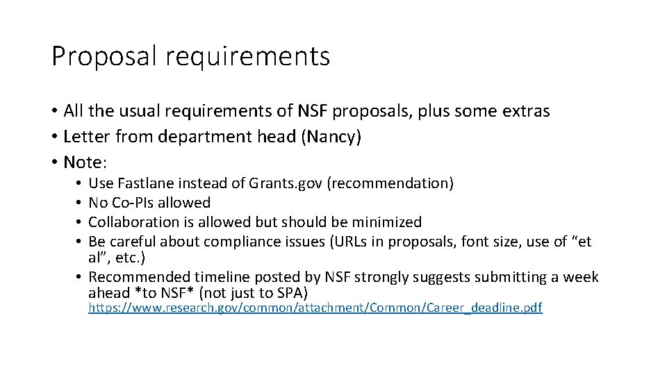 Proposal requirements • All the usual requirements of NSF proposals, plus some extras •