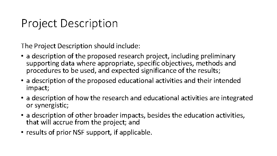 Project Description The Project Description should include: • a description of the proposed research