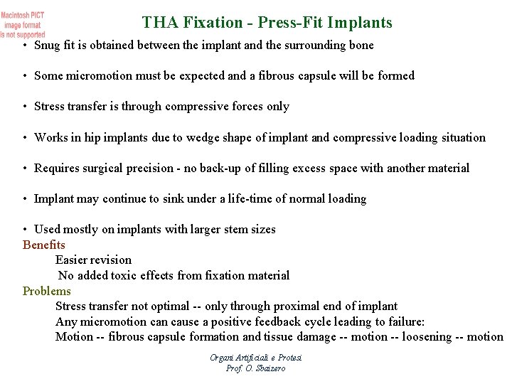 THA Fixation - Press-Fit Implants • Snug fit is obtained between the implant and