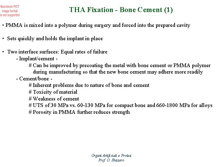 THA Fixation - Bone Cement (1) • PMMA is mixed into a polymer during