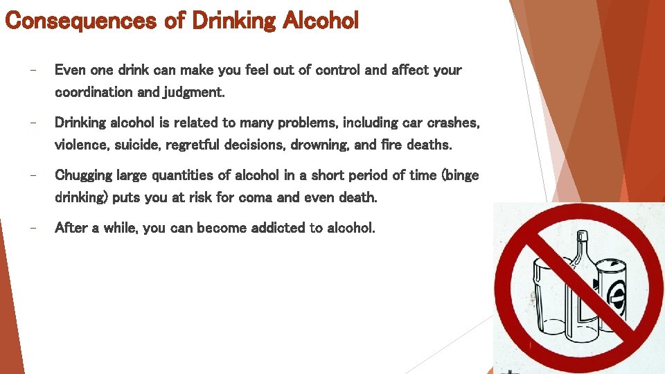 Consequences of Drinking Alcohol – Even one drink can make you feel out of