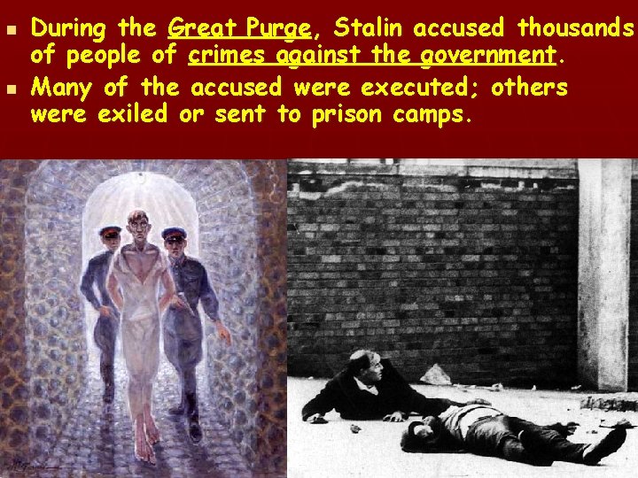 n n During the Great Purge, Stalin accused thousands of people of crimes against
