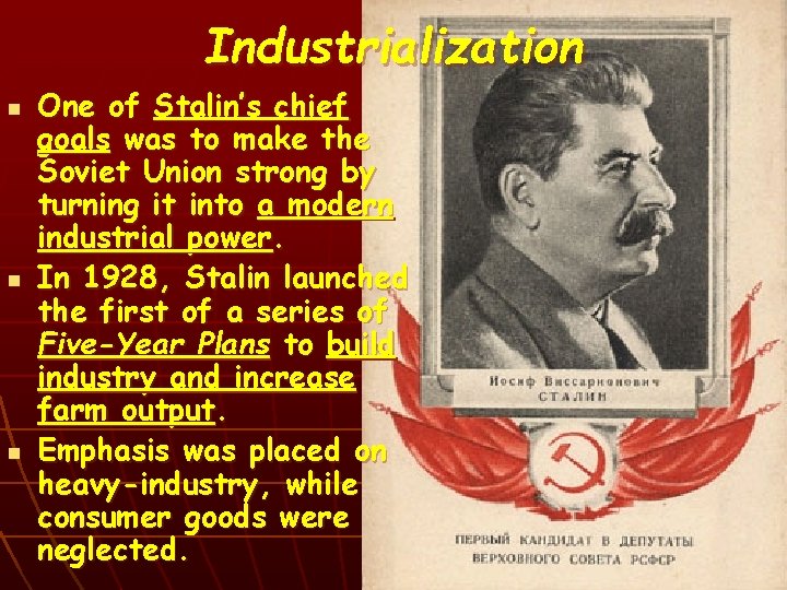 Industrialization n One of Stalin’s chief goals was to make the Soviet Union strong