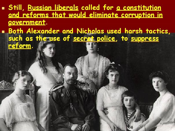 n n Still, Russian liberals called for a constitution and reforms that would eliminate