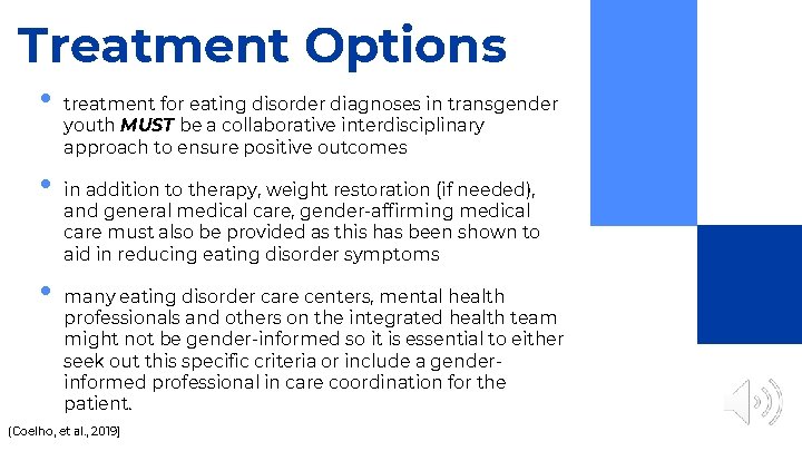 Treatment Options • • • treatment for eating disorder diagnoses in transgender youth MUST