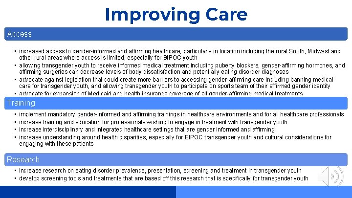 Improving Care Access • increased access to gender-informed and affirming healthcare, particularly in location