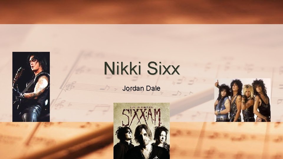 Nikki Sixx Jordan Dale 