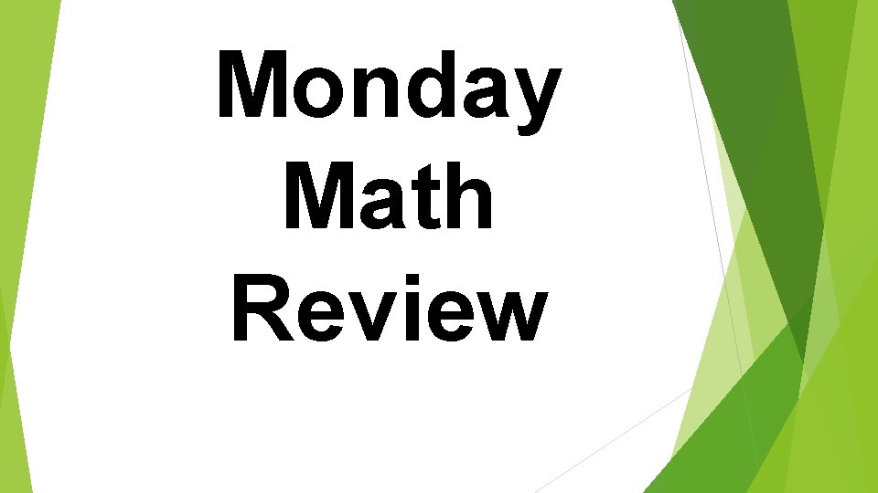 Monday Math Review 