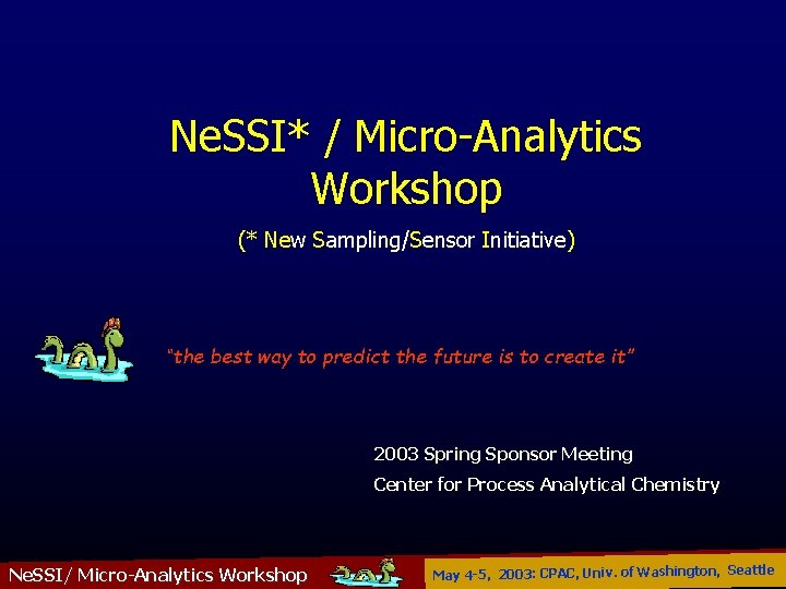 Ne. SSI* / Micro-Analytics Workshop (* New Sampling/Sensor Initiative) “the best way to predict