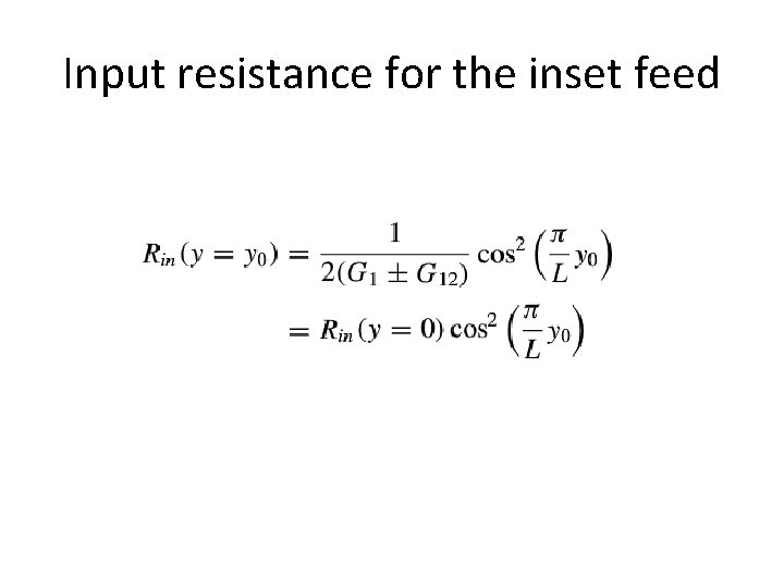 Input resistance for the inset feed 
