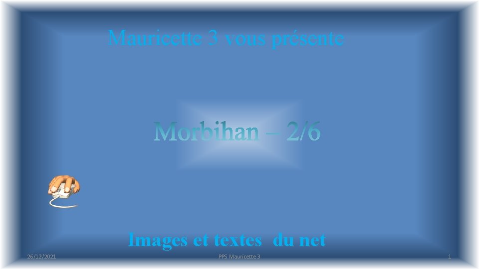 Mauricette 3 vous présente Images et textes du net 26/12/2021 PPS Mauricette 3 1