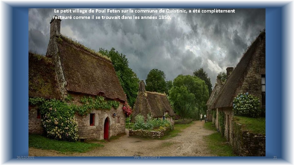 Le petit village de Poul Fetan sur la commune de Quistinic, a été complètement