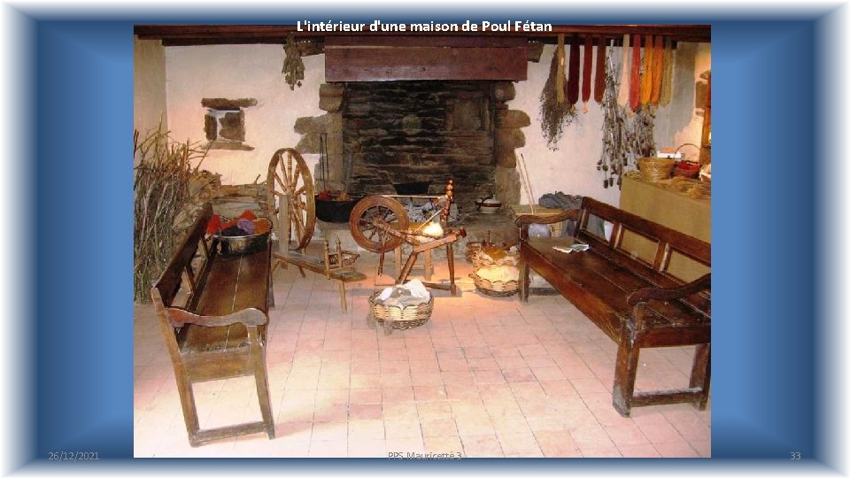 L'intérieur d'une maison de Poul Fétan 26/12/2021 PPS Mauricette 3 33 