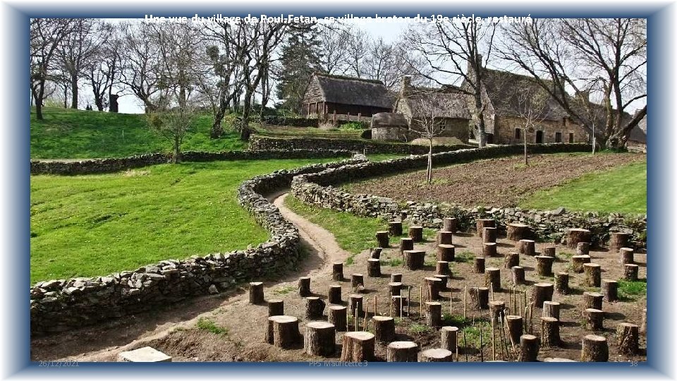 Une vue du village de Poul-Fetan, ce village breton du 19 e siècle, restauré