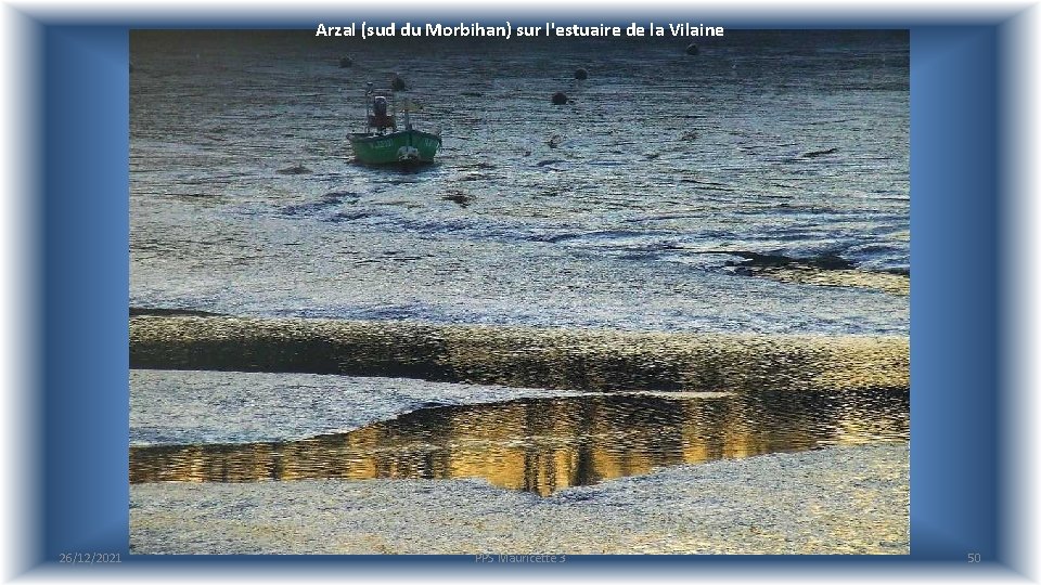 Arzal (sud du Morbihan) sur l'estuaire de la Vilaine 26/12/2021 PPS Mauricette 3 50