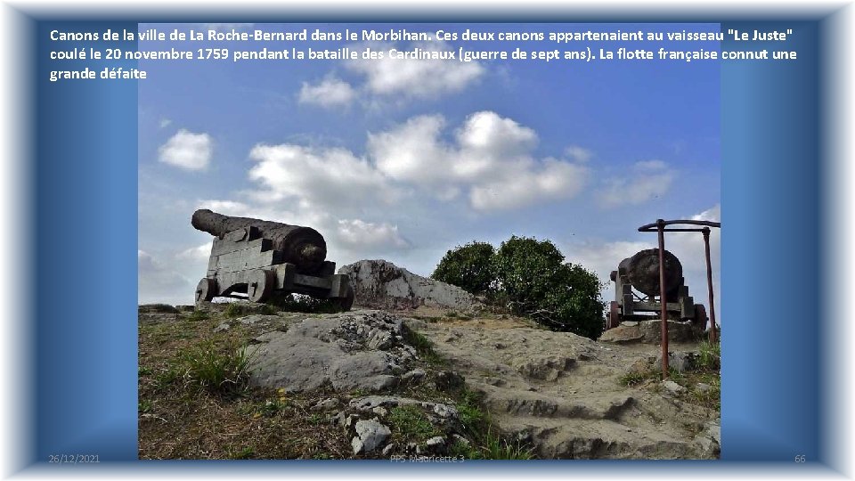 Canons de la ville de La Roche-Bernard dans le Morbihan. Ces deux canons appartenaient