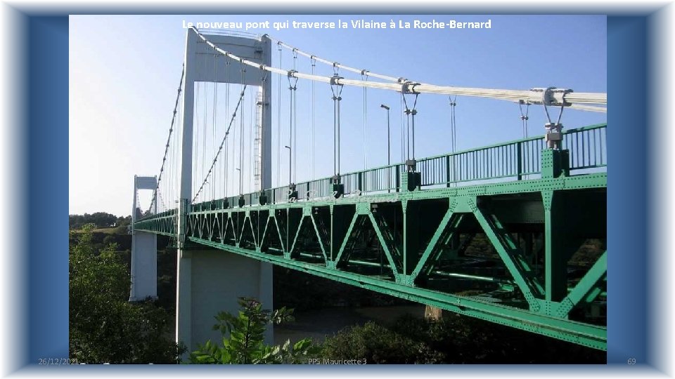 Le nouveau pont qui traverse la Vilaine à La Roche-Bernard 26/12/2021 PPS Mauricette 3