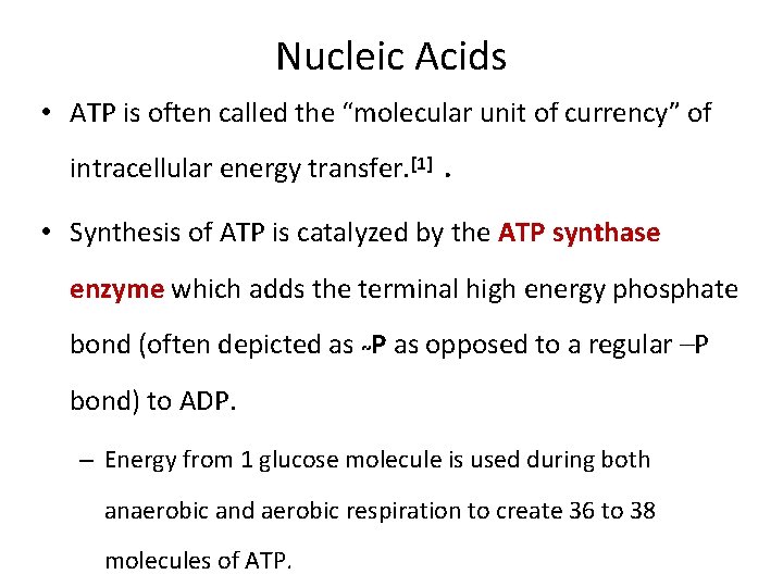 Nucleic Acids • ATP is often called the “molecular unit of currency” of intracellular Nucleic Acids • ATP is often called the “molecular unit of currency” of intracellular
