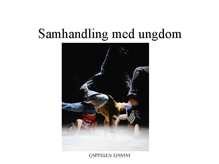 Samhandling med ungdom 