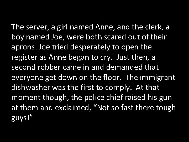 The server, a girl named Anne, and the clerk, a boy named Joe, were The server, a girl named Anne, and the clerk, a boy named Joe, were