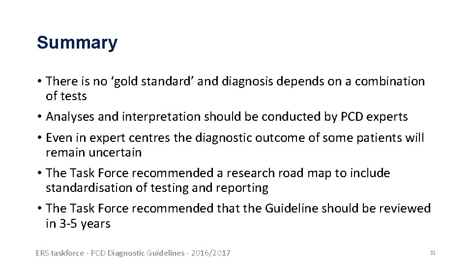 Summary • There is no ‘gold standard’ and diagnosis depends on a combination of Summary • There is no ‘gold standard’ and diagnosis depends on a combination of